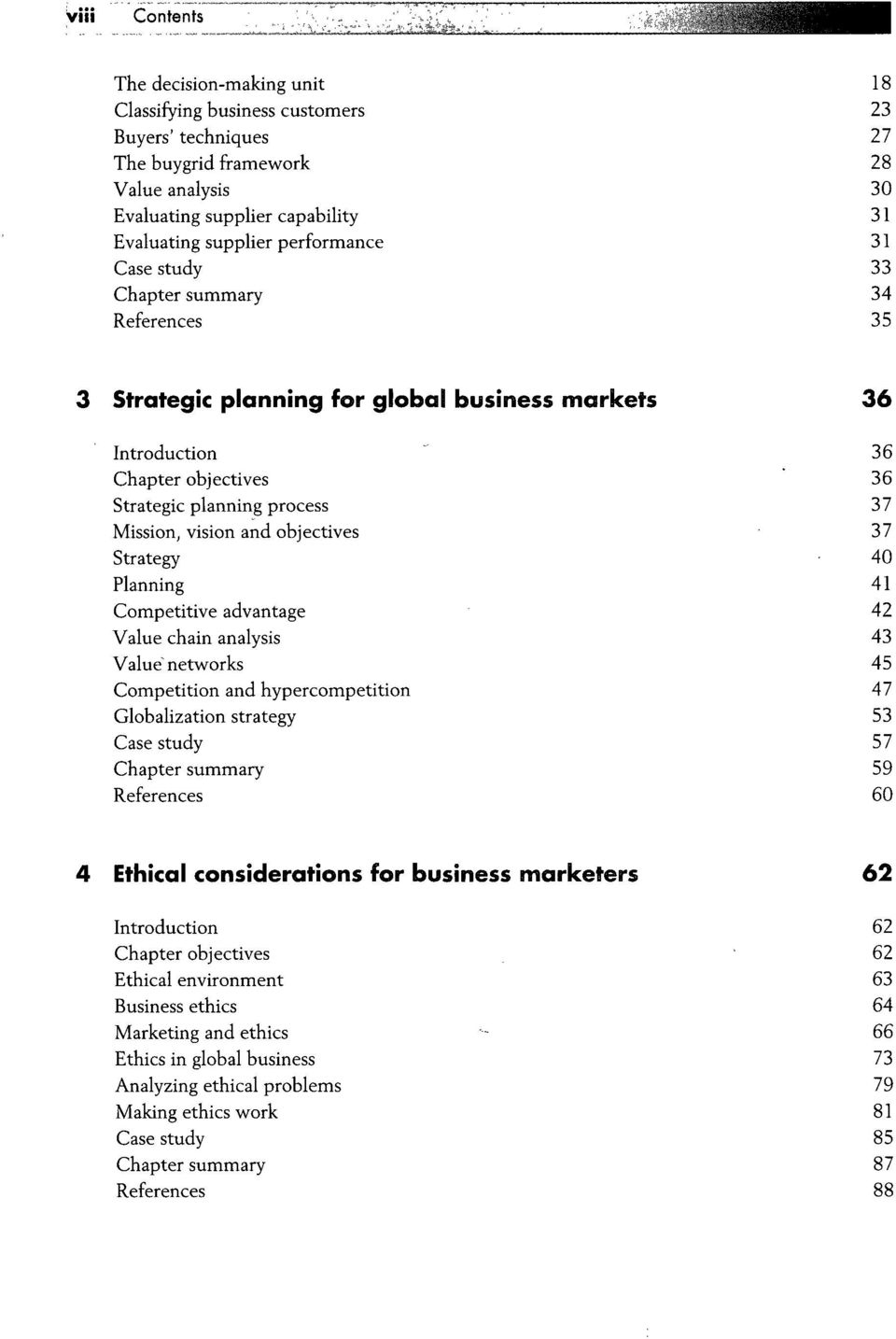 and objectives 37 Strategy 40 Planning 41 Competitive advantage 42 Value chain analysis 43 Value~ networks 45 Competition and hypercompetition 47 Globalization strategy 53 Case study 57 Chapter