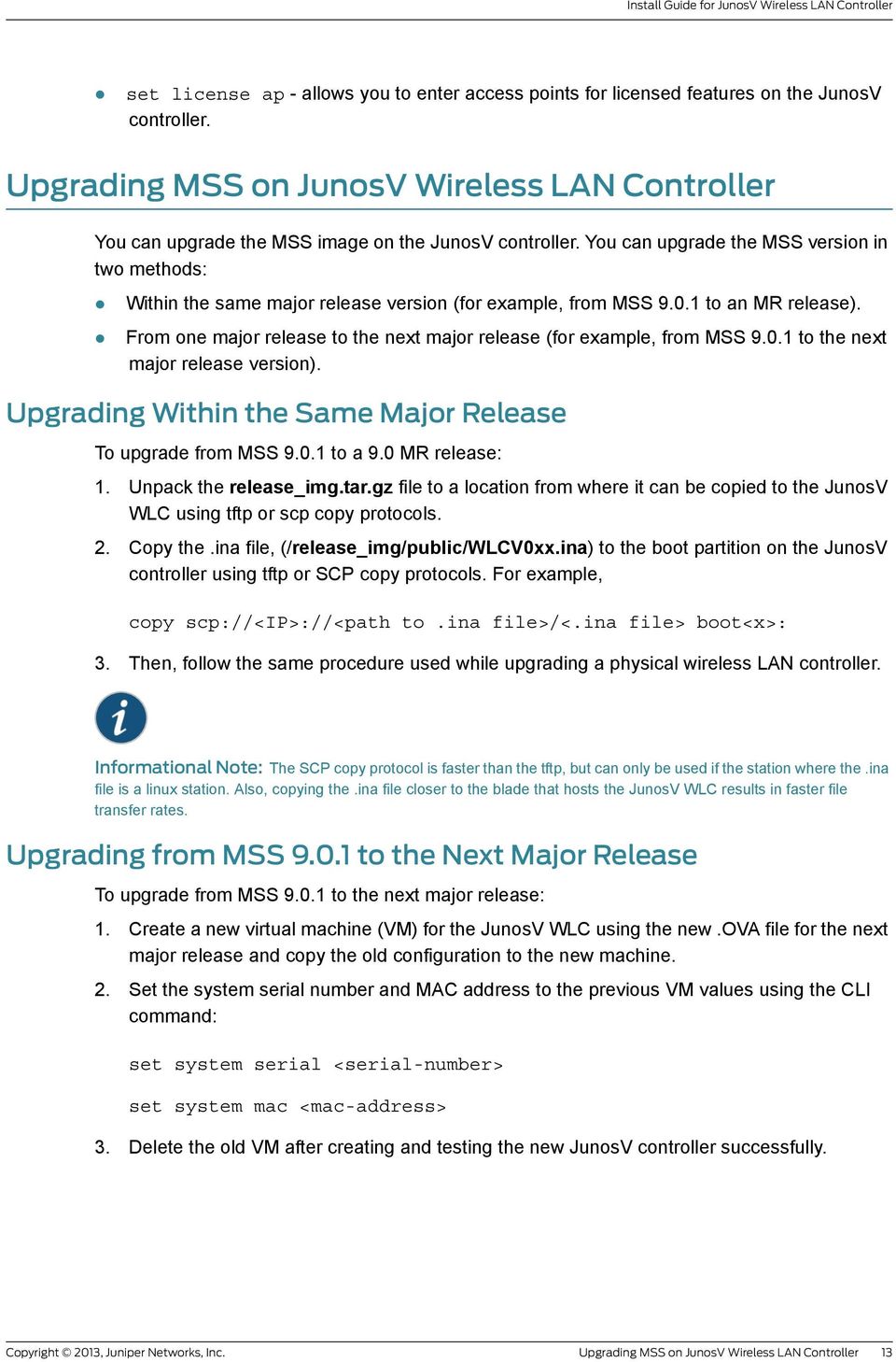 You can upgrade the MSS version in two methods: Within the same major release version (for example, from MSS 9.0.1 to an MR release).
