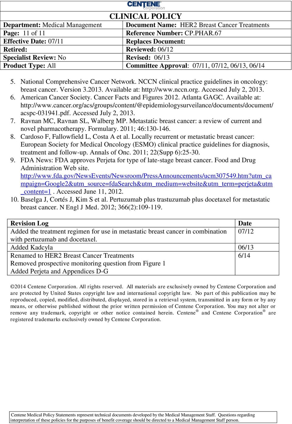 org/acs/groups/content/@epidemiologysurveilance/documents/document/ acspc-031941.pdf. Accessed July 2, 2013. 7. Ravnan MC, Ravnan SL, Walberg MP.