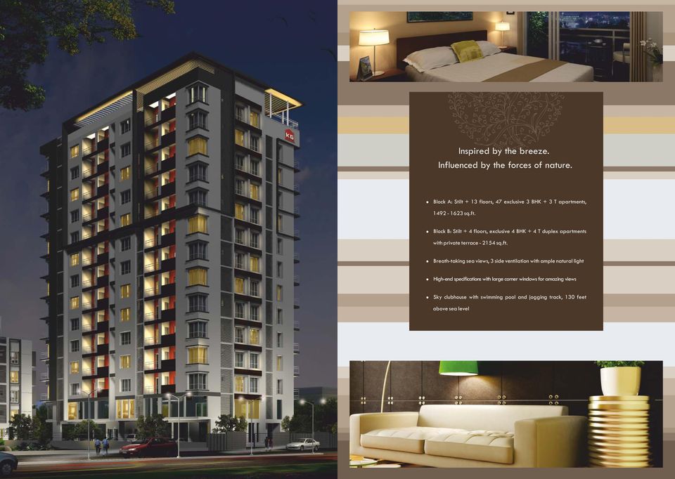 l Block B: Stilt + 4 floors, exclusive 4 BHK + 4 T duplex apartments with private terrace - 2154 sq.ft.