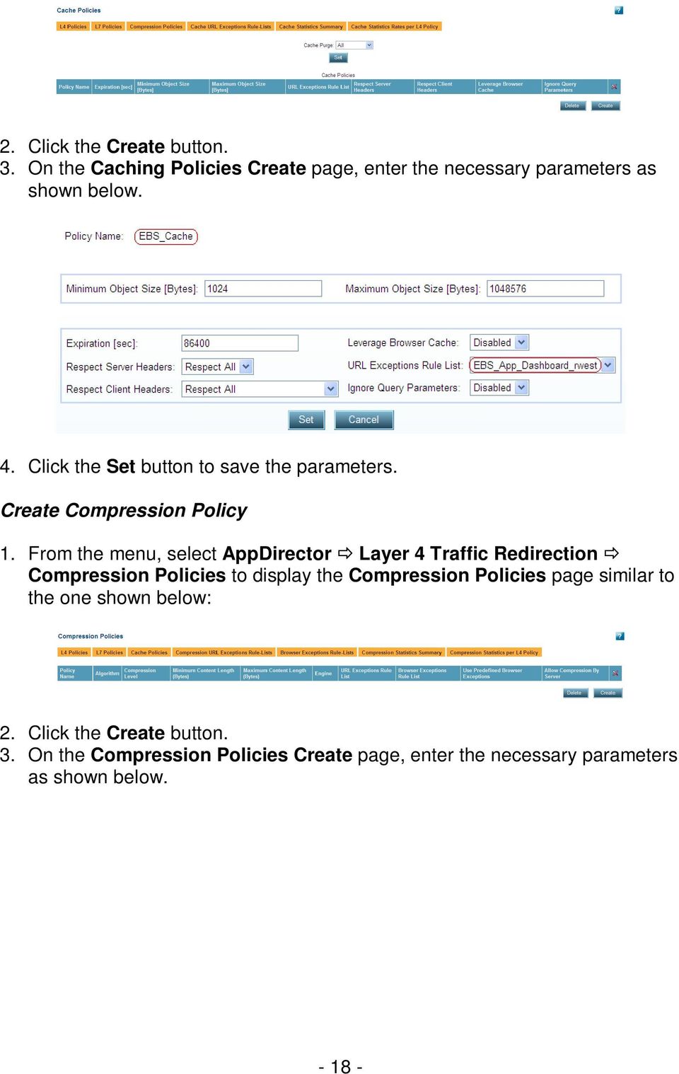 From the menu, select AppDirector Layer 4 Traffic Redirection Compression Policies to display the Compression Policies