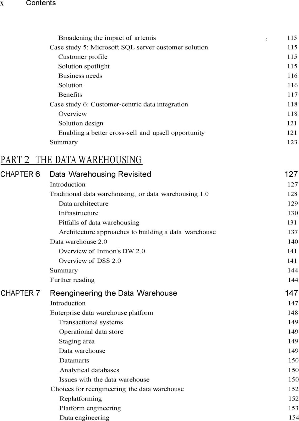 Warehousing Revisited 127 Introduction 127 Traditional data warehousing, or data warehousing 1.