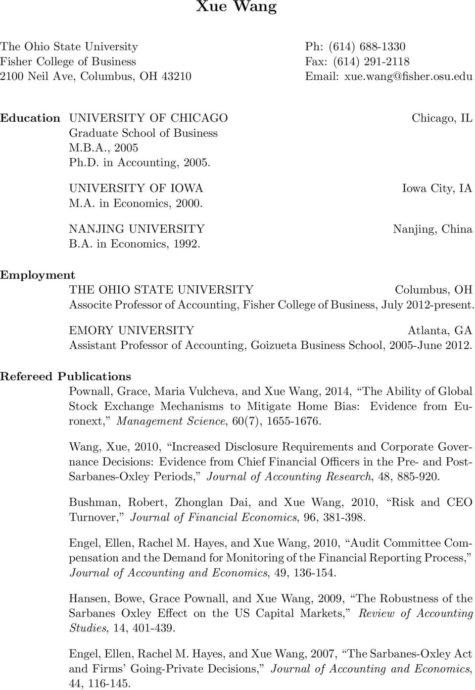 Chicago, IL Iowa City, IA Nanjing, China Employment THE OHIO STATE UNIVERSITY Columbus, OH Associte Professor of Accounting, Fisher College of Business, July 2012-present.