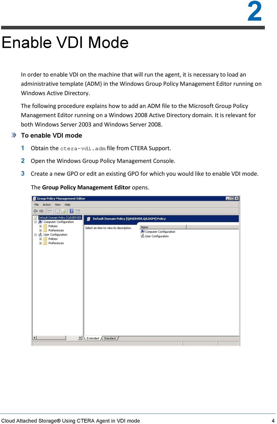 The following procedure explains how to add an ADM file to the Microsoft Group Policy Management Editor running on a Windows 2008 Active Directory domain.