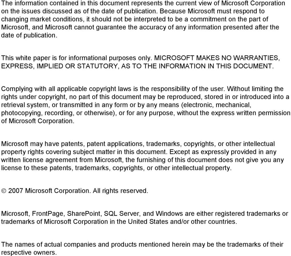presented after the date of publication. This white paper is for informational purposes only. MICROSOFT MAKES NO WARRANTIES, EXPRESS, IMPLIED OR STATUTORY, AS TO THE INFORMATION IN THIS DOCUMENT.