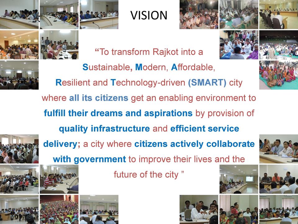 their dreams and aspirations by provision of quality infrastructure and efficient service