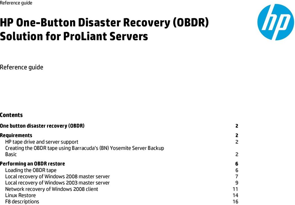 Yosemite Server Backup Basic 2 Performing an OBDR restore 6 Loading the OBDR tape 6 Local recovery of Windows 2008 master