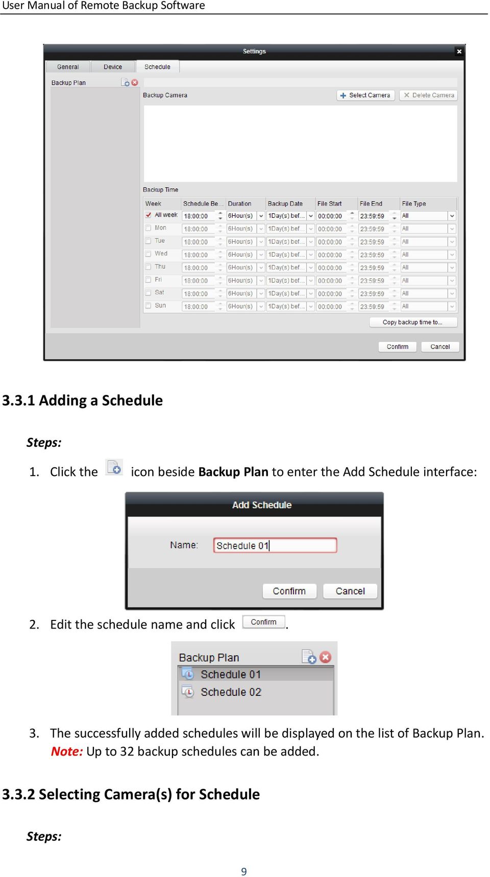Edit the schedule name and click. 3.