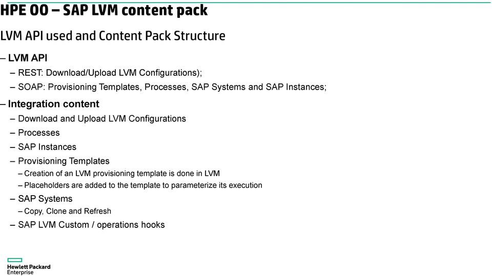 Configurations Processes SAP Instances Provisioning Templates Creation of an LVM provisioning template is done in LVM