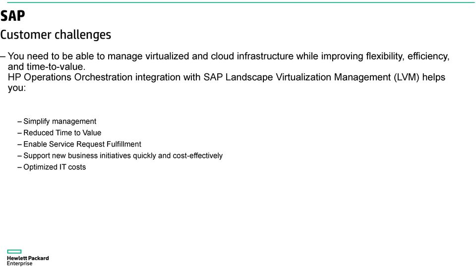 HP Operations Orchestration integration with SAP Landscape Virtualization Management (LVM) helps you: