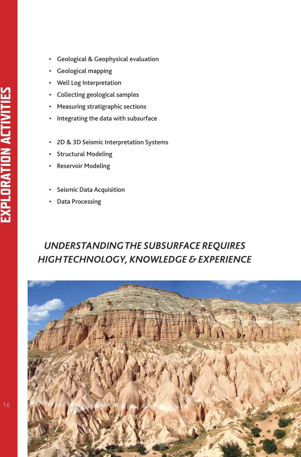 with subsurface 2D & 3D Seismic Interpretation Systems Structural Modeling Reservoir Modeling