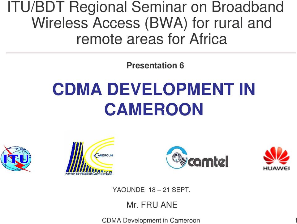 Africa Presentation 6 CDMA DEVELOPMENT IN