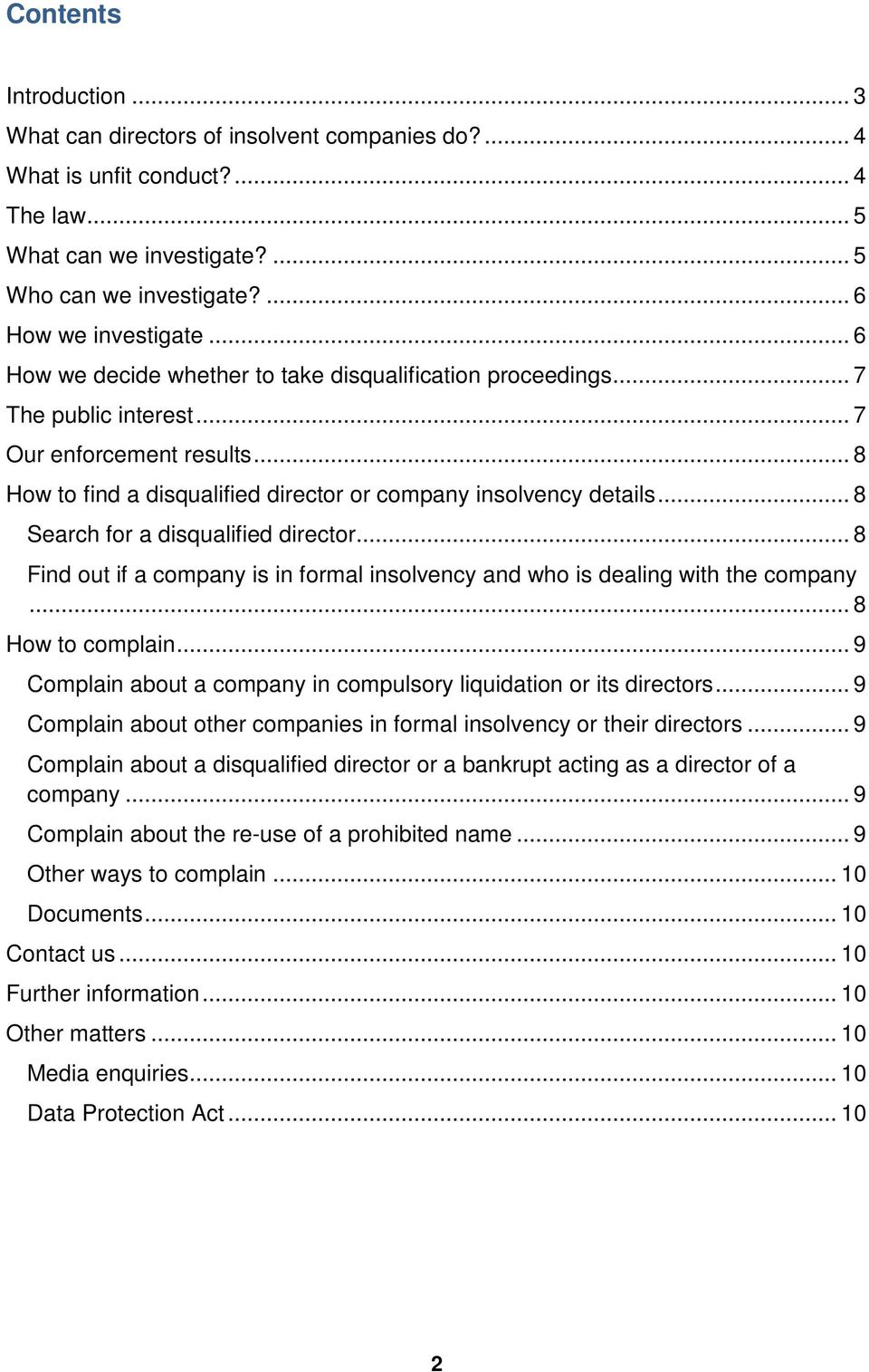 .. 8 Search for a disqualified director... 8 Find out if a company is in formal insolvency and who is dealing with the company... 8 How to complain.
