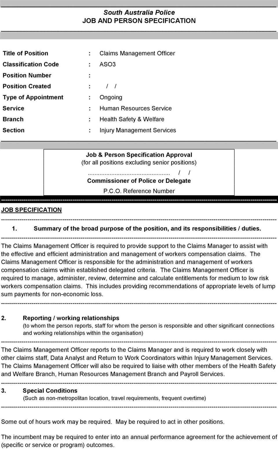.. / / Commissioner of Police or Delegate P.C.O. Reference Number JOB SPECIFICATION 1. Summary of the broad purpose of the position, and its responsibilities / duties.