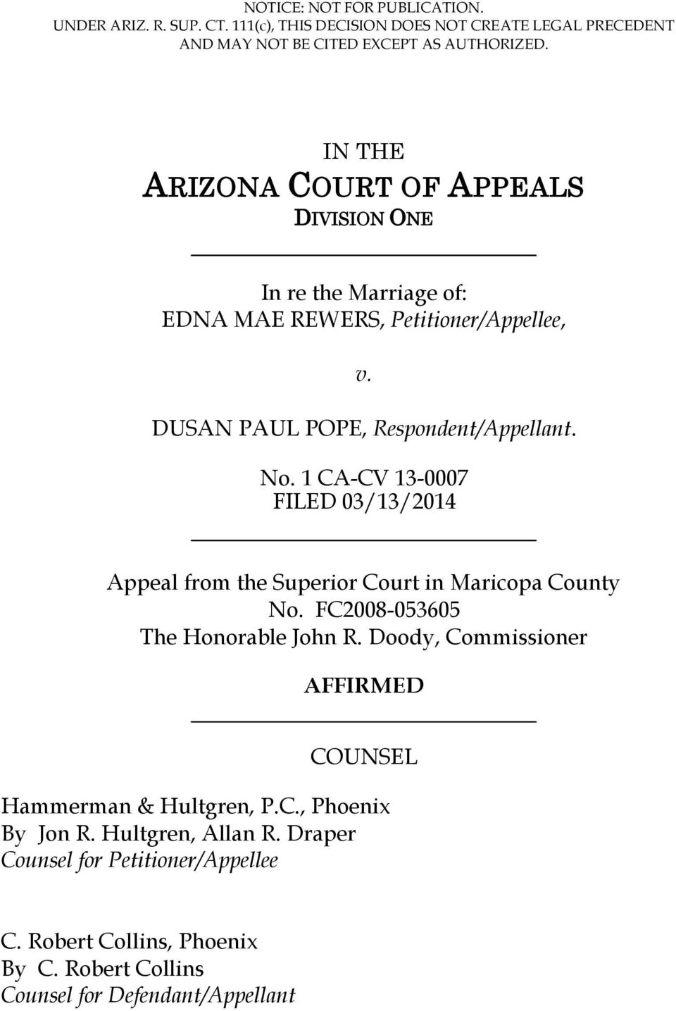 1 CA-CV 13-0007 Appeal from the Superior Court in Maricopa County No. FC2008-053605 The Honorable John R.