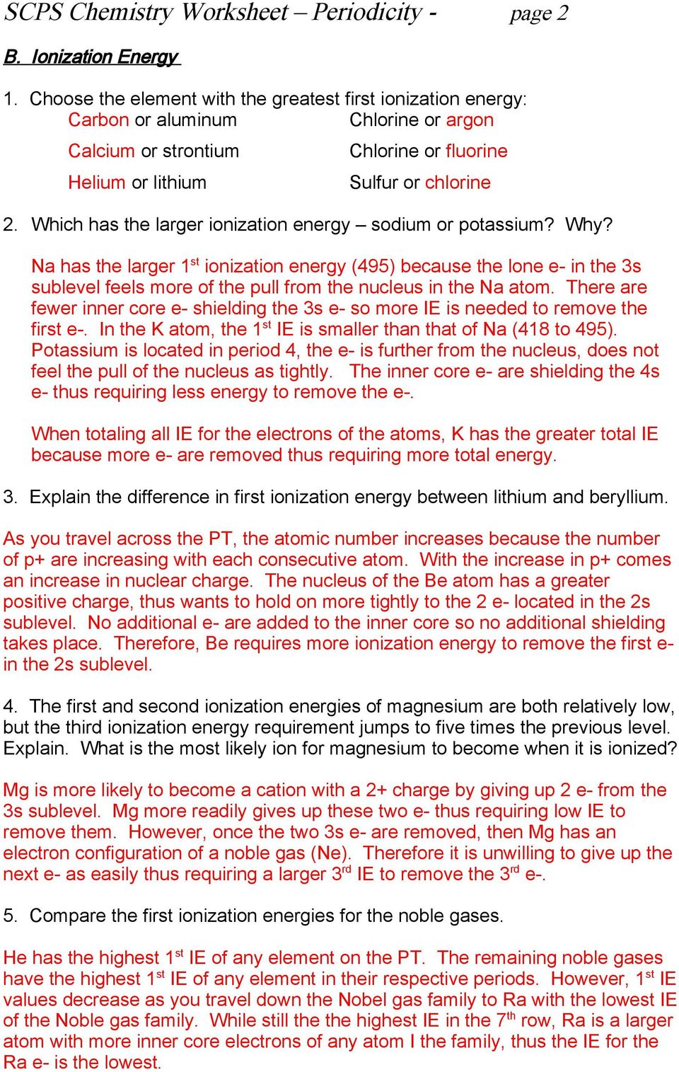 Which has the larger ionization energy sodium or potassium? Why?