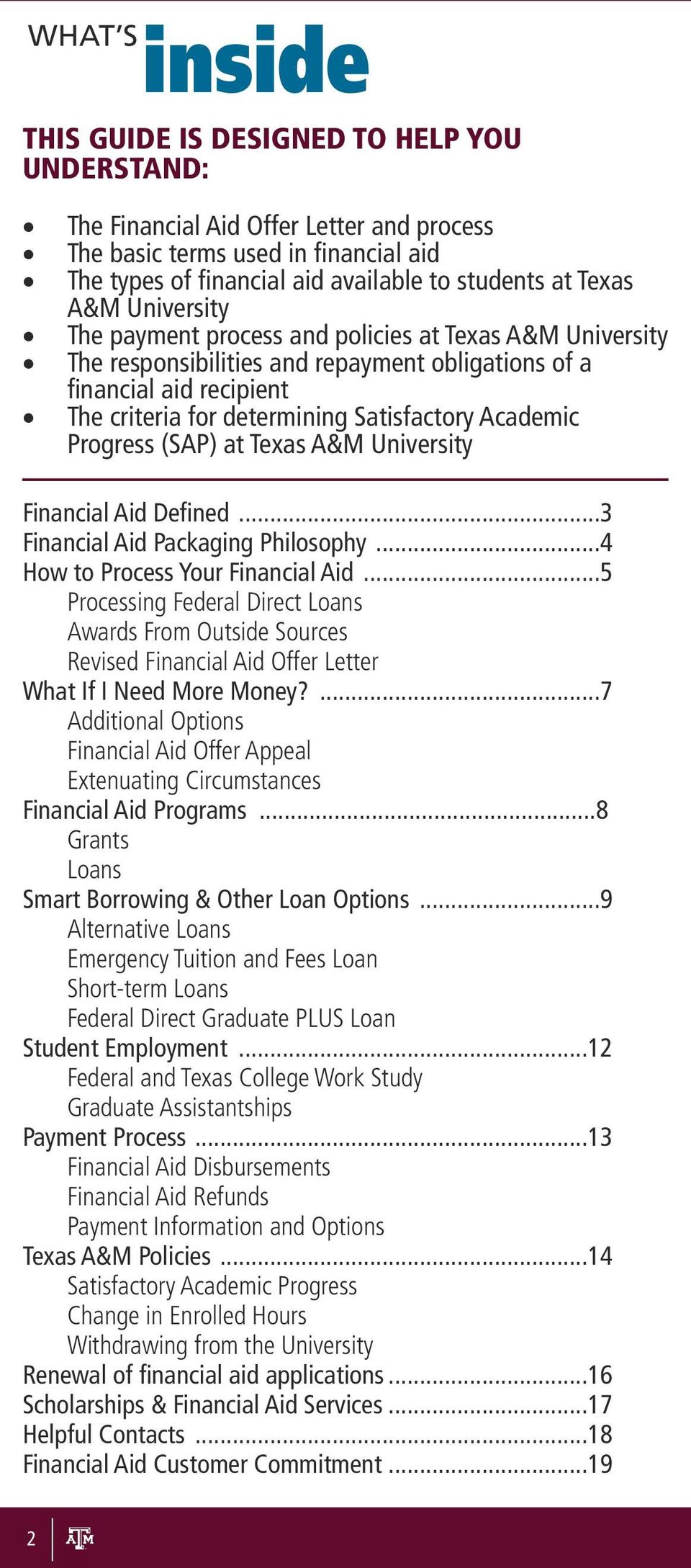 Progress (SAP) at Texas A&M University Financial Aid Defined...3 Financial Aid Packaging Philosophy...4 How to Process Your Financial Aid.