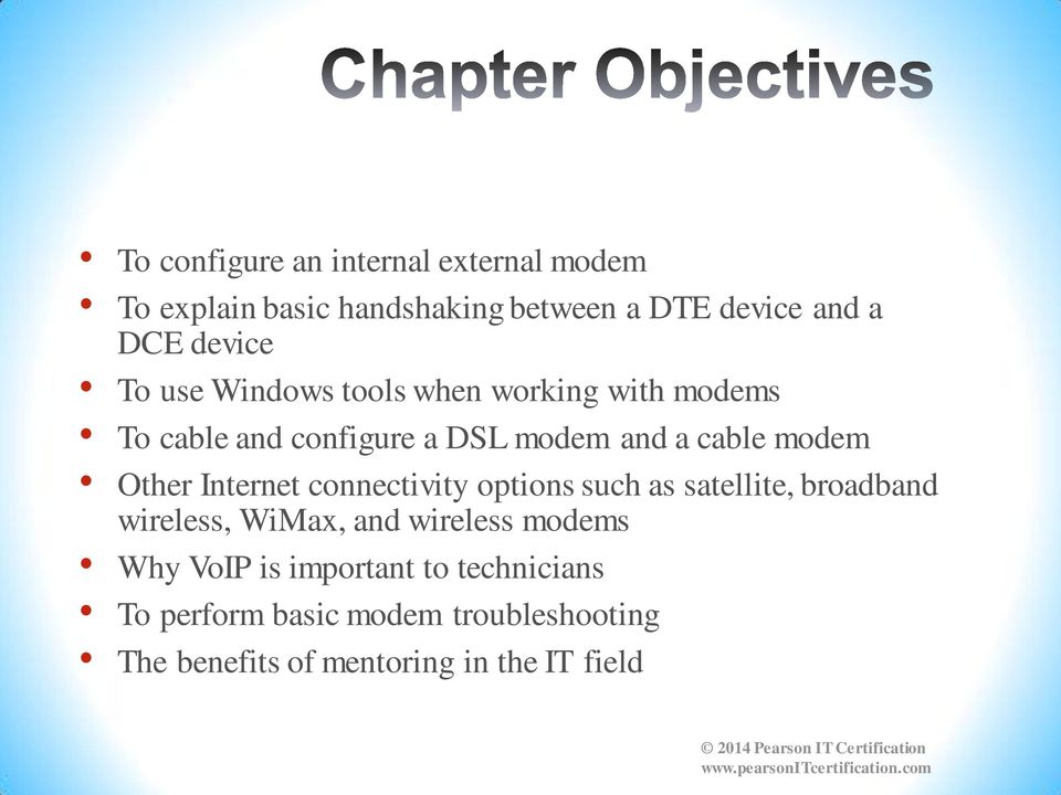 Internet connectivity options such as satellite, broadband wireless, WiMax, and wireless modems Why VoIP
