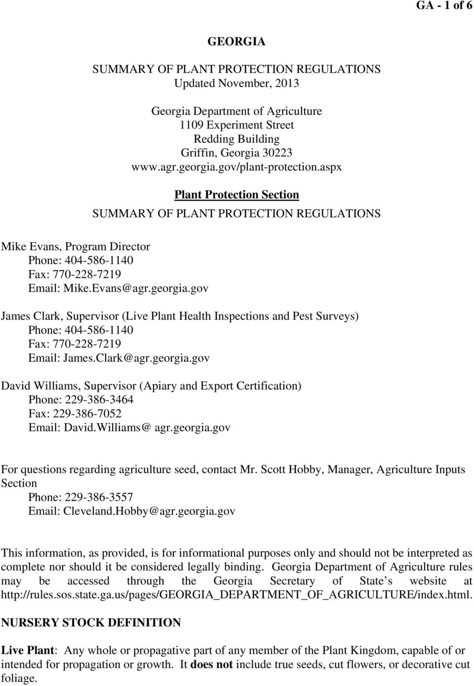 gov James Clark, Supervisor (Live Plant Health Inspections and Pest Surveys) Phone: 404-586-1140 Fax: 770-228-7219 Email: James.Clark@agr.georgia.