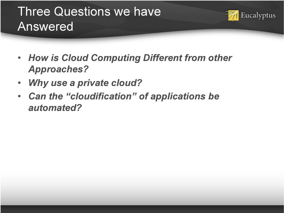 Approaches? Why use a private cloud?
