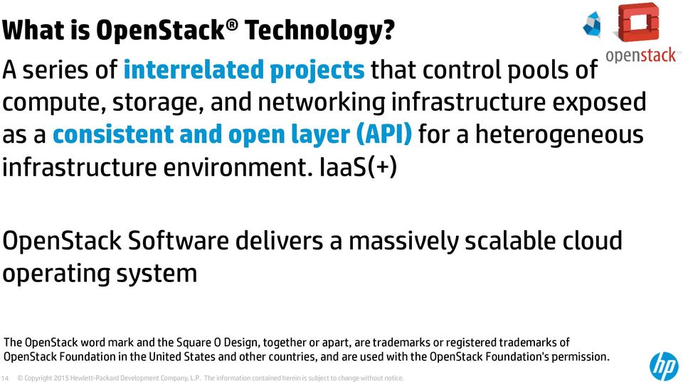 open layer (API) for a heterogeneous infrastructure environment.