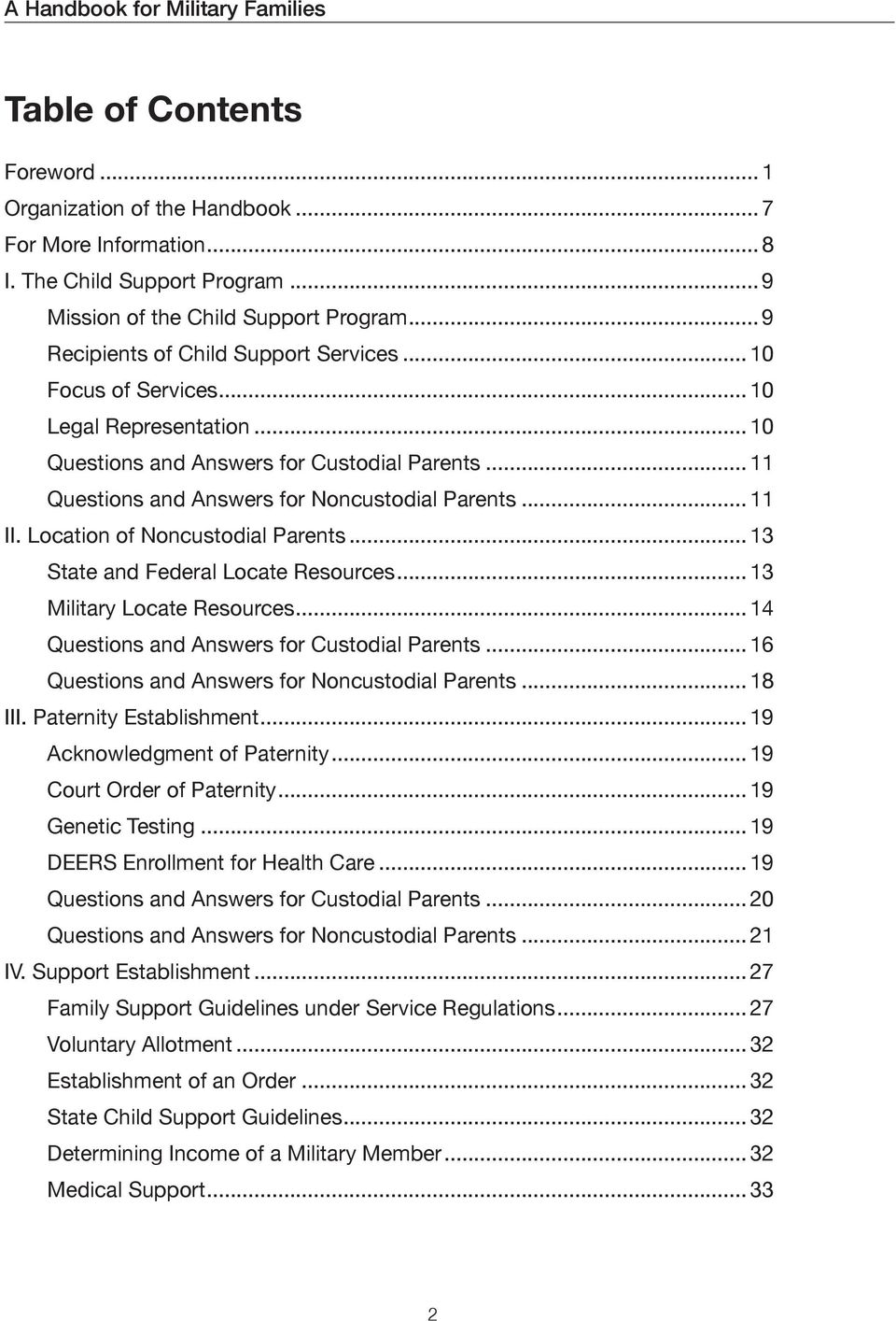 .. 11 II. Location of Noncustodial Parents... 13 State and Federal Locate Resources... 13 Military Locate Resources... 14 Questions and Answers for Custodial Parents.