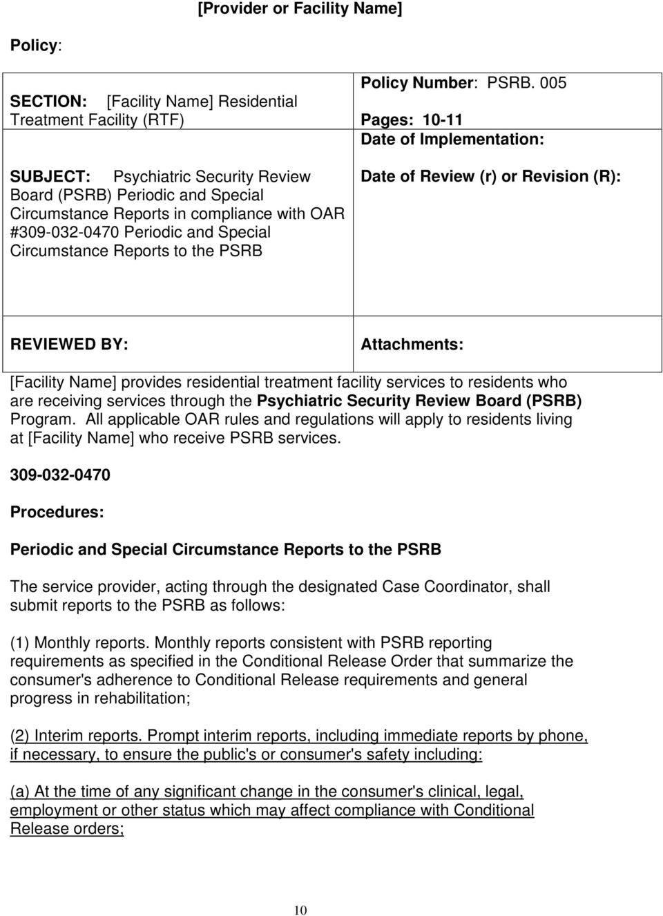 005 Pages: 10-11 Date of Implementation: Date of Review (r) or Revision (R): REVIEWED BY: Attachments: [Facility Name] provides residential treatment facility services to residents who are receiving
