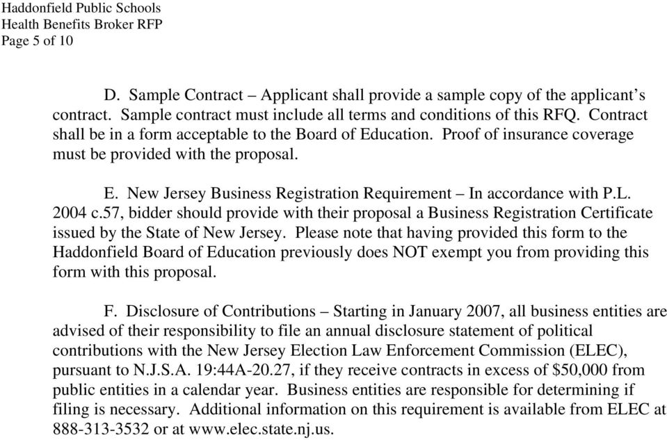 L. 2004 c.57, bidder should provide with their proposal a Business Registration Certificate issued by the State of New Jersey.