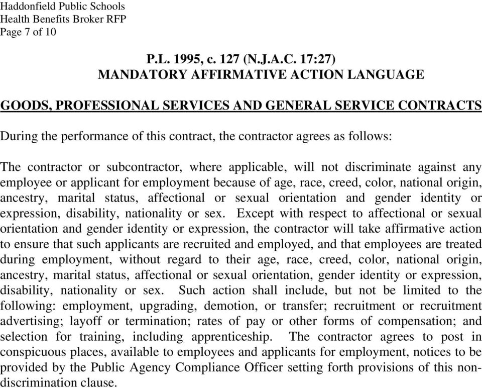 subcontractor, where applicable, will not discriminate against any employee or applicant for employment because of age, race, creed, color, national origin, ancestry, marital status, affectional or