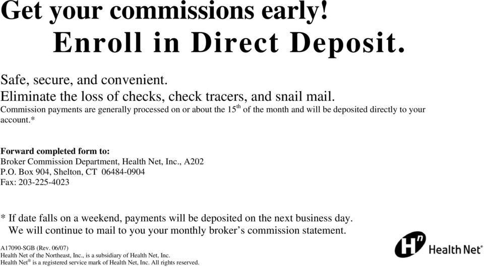 * Forward completed form to: Broker Commission Department, Health Net, Inc., A202 P.O.