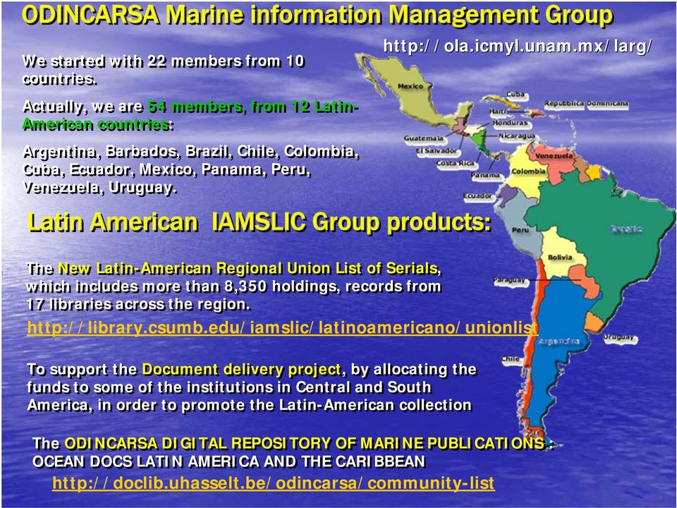 Latin American IAMSLIC Group products: http://ola.icmyl.unam.