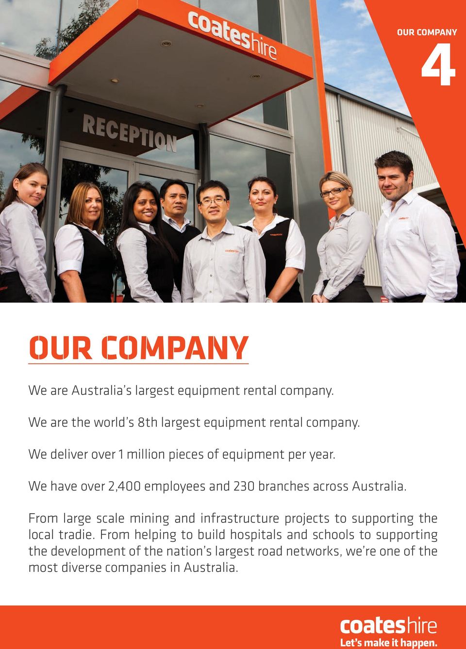 We have over 2,400 employees and 230 branches across Australia.