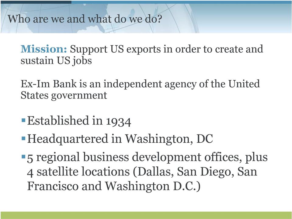 independent agency of the United States government Established in 1934 Headquartered