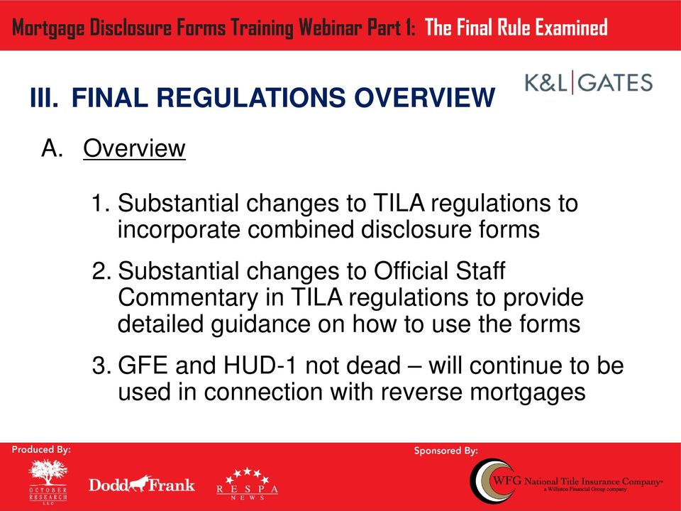 Substantial changes to Official Staff Commentary in TILA regulations to provide
