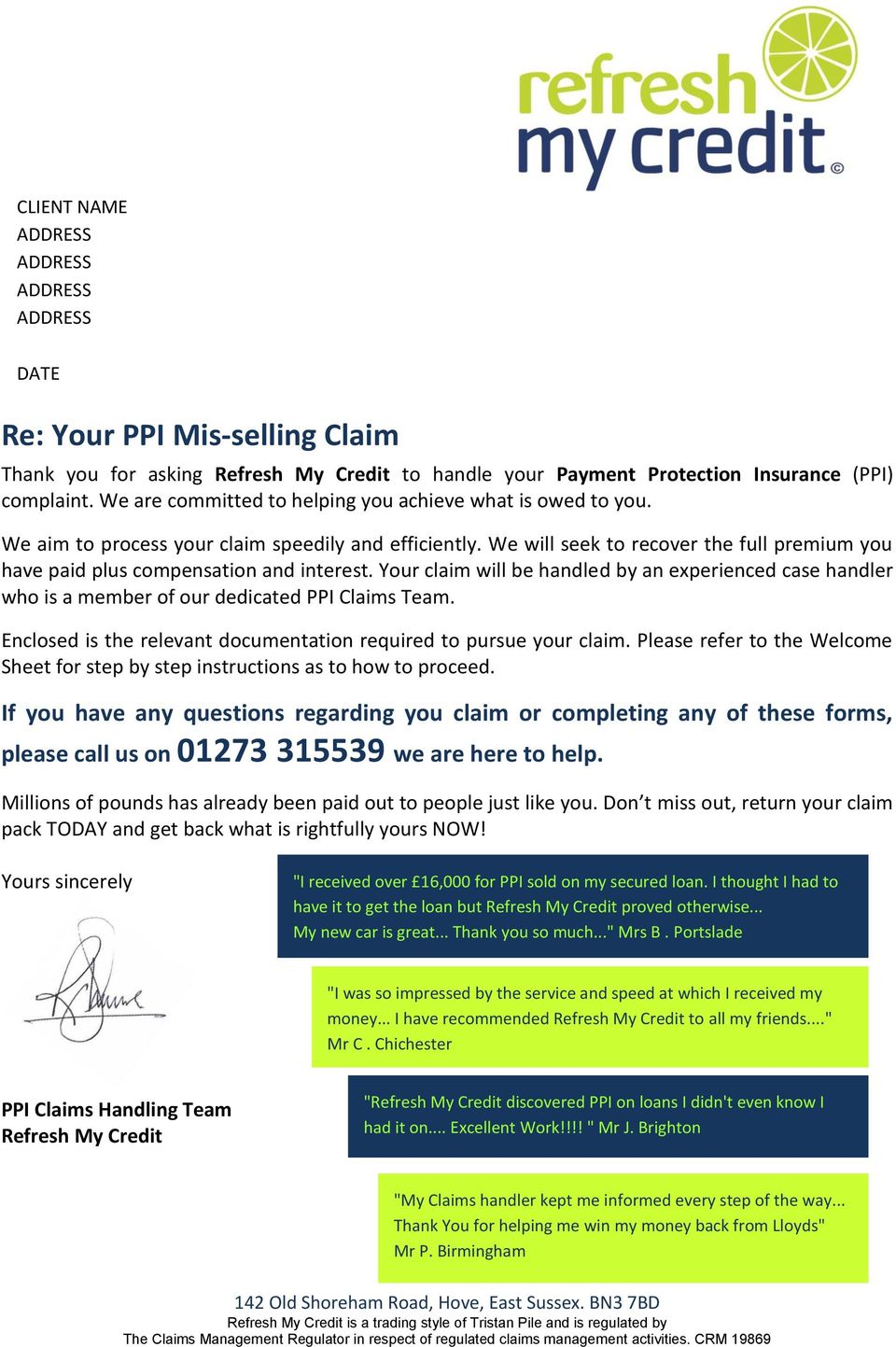 We will seek to recover the full premium you have paid plus compensation and interest. Your claim will be handled by an experienced case handler who is a member of our dedicated PPI Claims Team.
