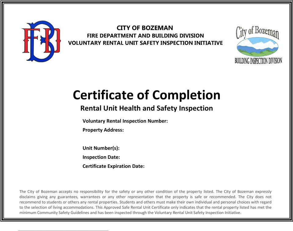 The City of Bozeman expressly disclaims giving any guarantees, warrantees or any other representation that the property is safe or recommended.