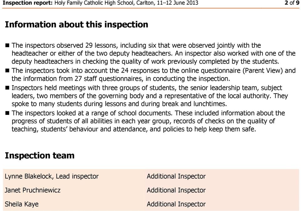 The inspectors took into account the 24 responses to the online questionnaire (Parent View) and the information from 27 staff questionnaires, in conducting the inspection.