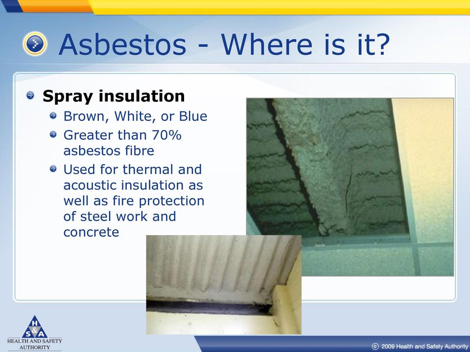 than 70% asbestos fibre Used for thermal and