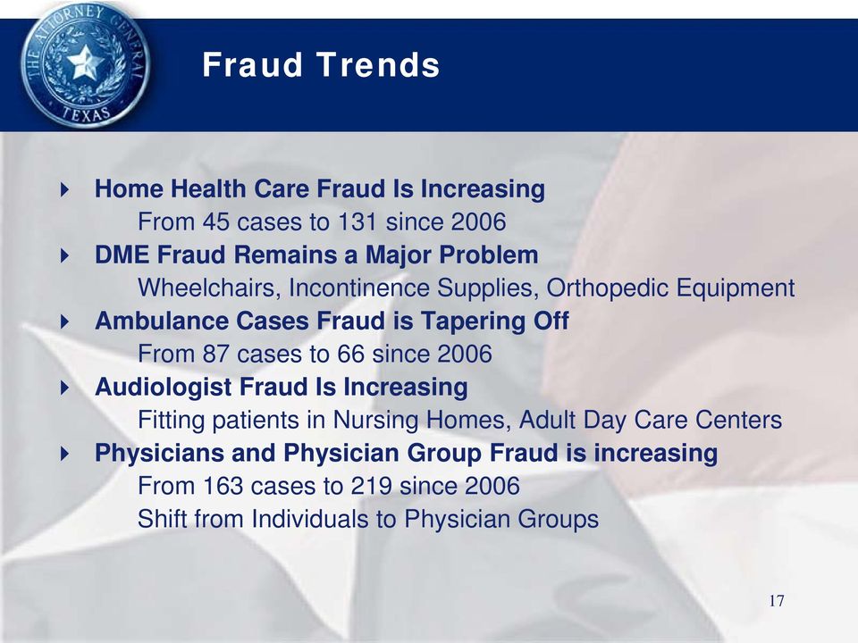 since 2006 Audiologist Fraud Is Increasing Fitting patients in Nursing Homes, Adult Day Care Centers Physicians and