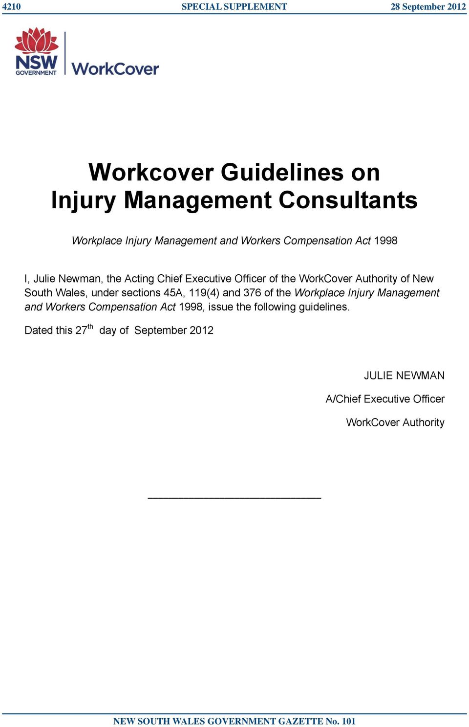 Authority of New South Wales, under sections 45A, 119(4) and 376 of the Workplace Injury Management and Workers
