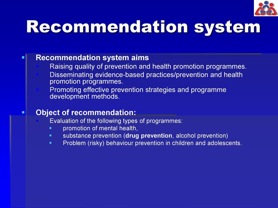 Promoting effective prevention strategies and programme development methods.