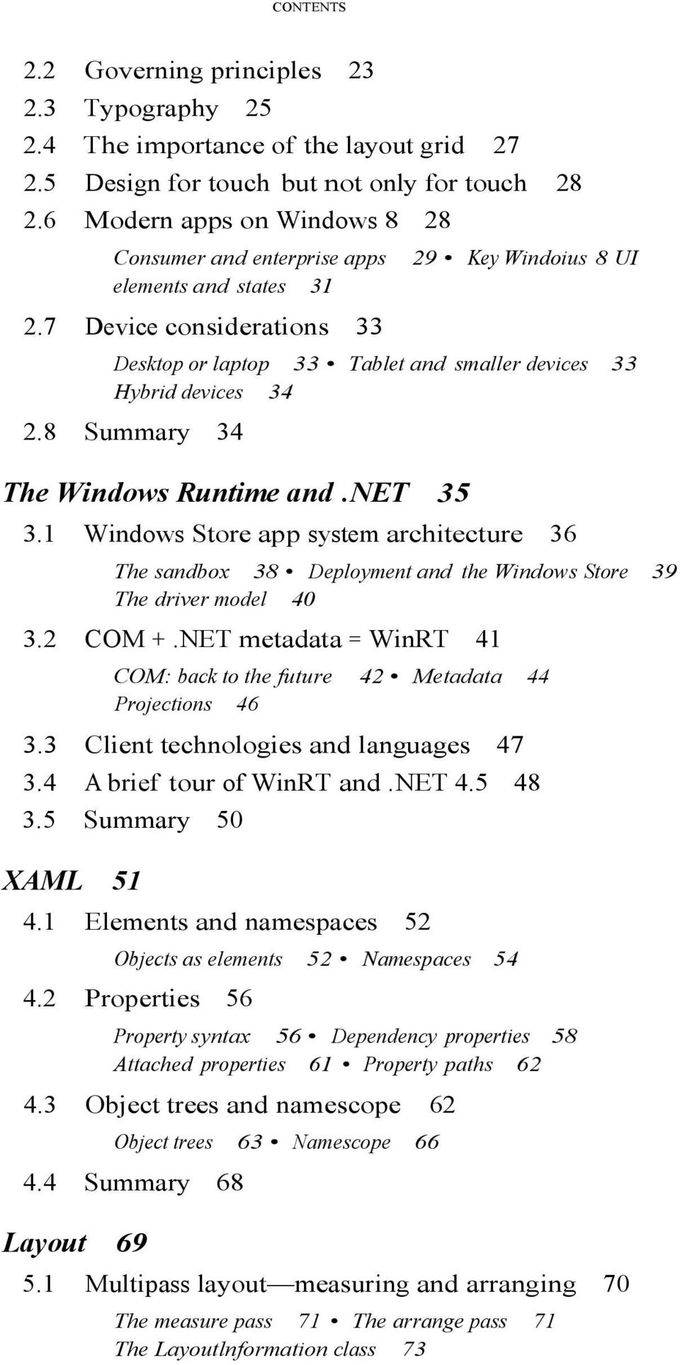 7 Device considerations 33 29 Key Windoius 8 UI Desktop or laptop 33 Tablet and smaller devices 33 Hybrid devices 34 2.8 Summary 34 The Windows Runtime and.net 35 3.