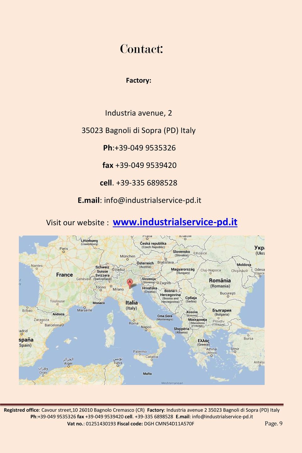 mail: info@industrialservice-pd.it Visit our website : www.