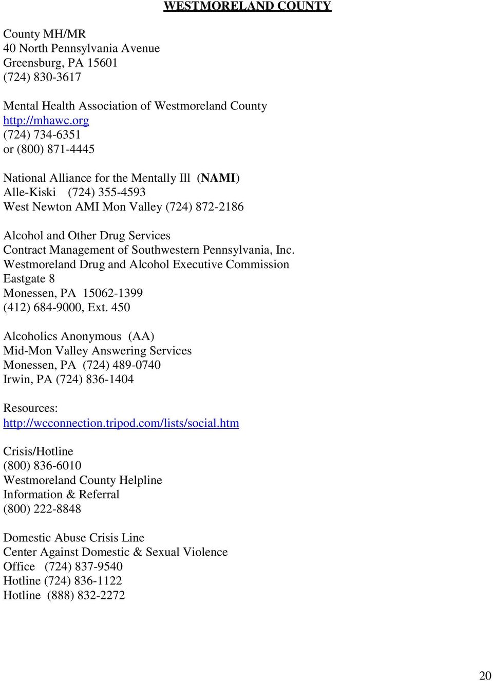 Westmoreland Drug and Alcohol Executive Commission Eastgate 8 Monessen, PA 15062-1399 (412) 684-9000, Ext.