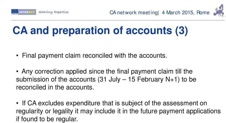 15 February N+1) to be reconciled in the accounts.