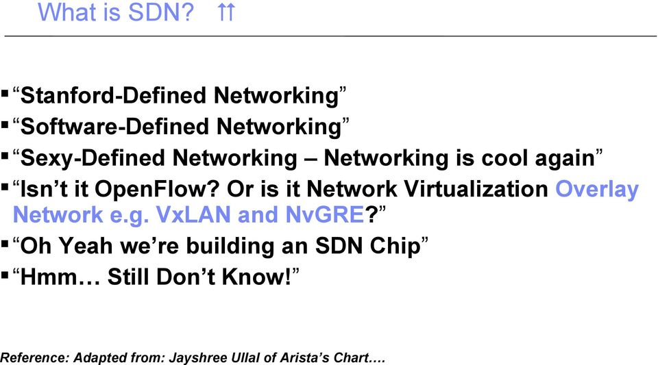Networking is cool again Isn t it OpenFlow?