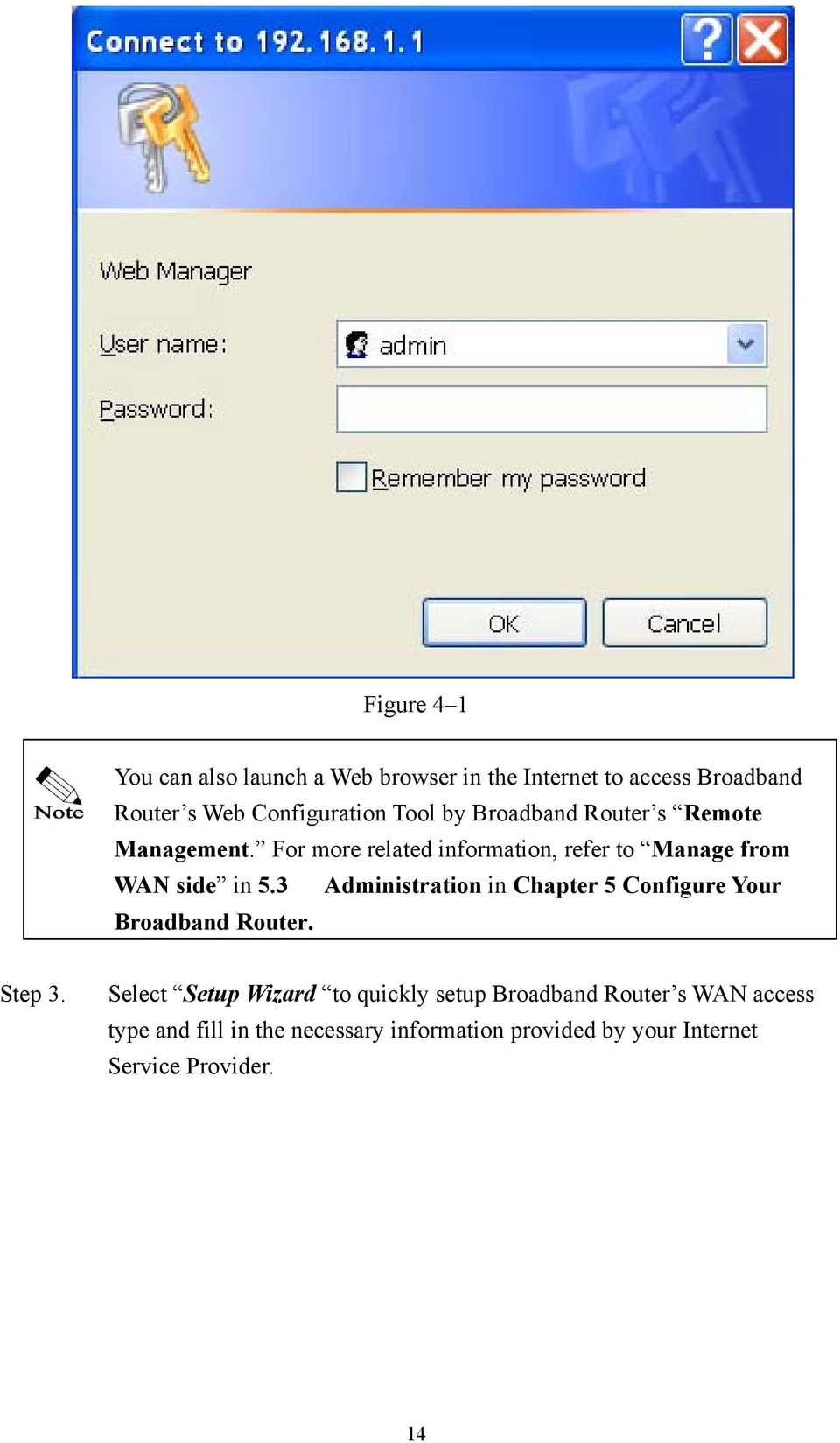 3 Administration in Chapter 5 Configure Your Broadband Router. Step 3.