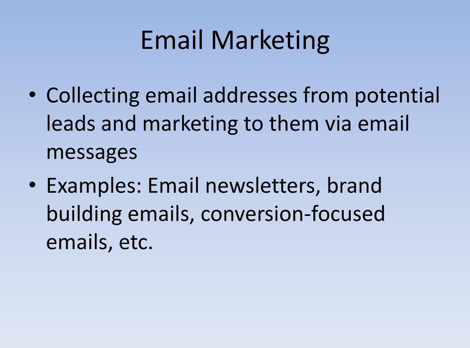 email messages Examples: Email newsletters,