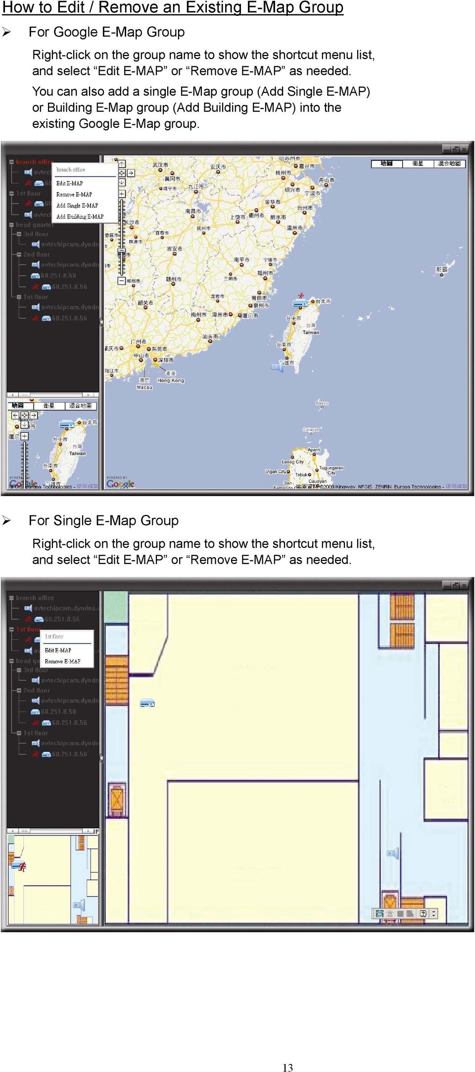You can also add a single E-Map group (Add Single E-MAP) or Building E-Map group (Add Building E-MAP) into the