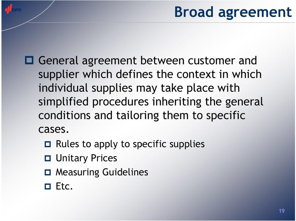 procedures inheriting the general conditions and tailoring them to specific